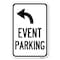 Signmission Event Parking Only With Upper Left Arrow Heavy-Gauge Aluminum Sign, 12" x 18", A-1218-24066 A-1218-24066 - alternate 1